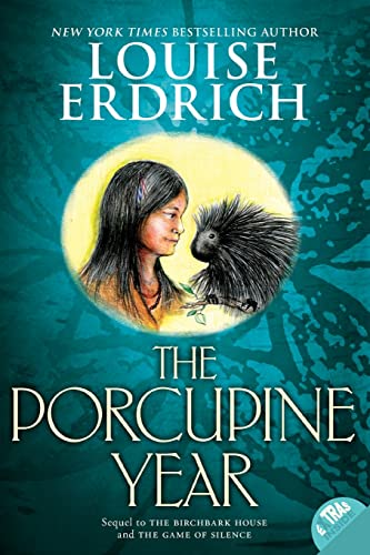 The Porcupine Year (Birchbark House, 3, Band 3)